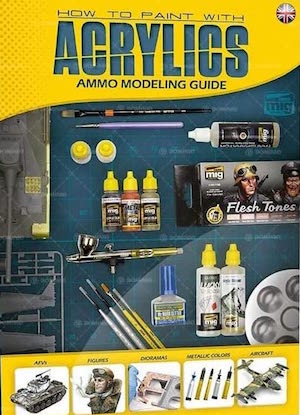 AMMO MIG-6040 Modelling Guide: How to Paint with Acrylics 